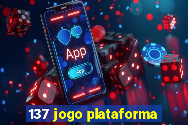 137 jogo plataforma