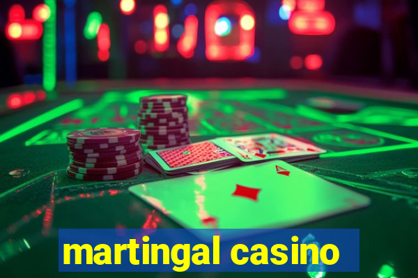 martingal casino