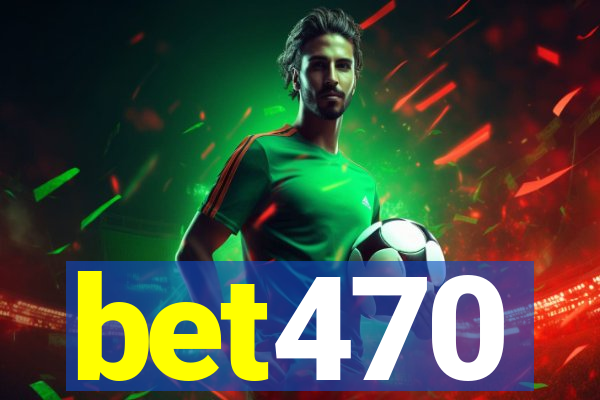 bet470