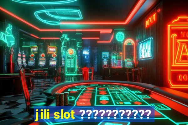 jili slot ???????????