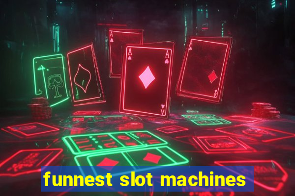 funnest slot machines