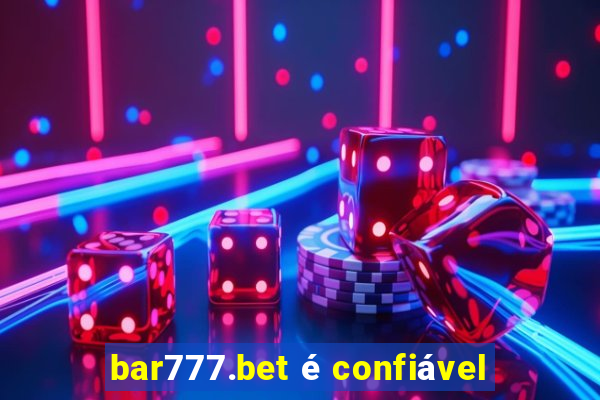 bar777.bet é confiável