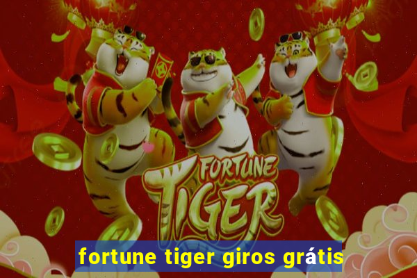 fortune tiger giros grátis