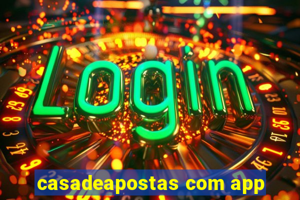 casadeapostas com app