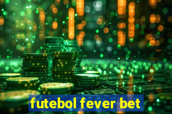 futebol fever bet