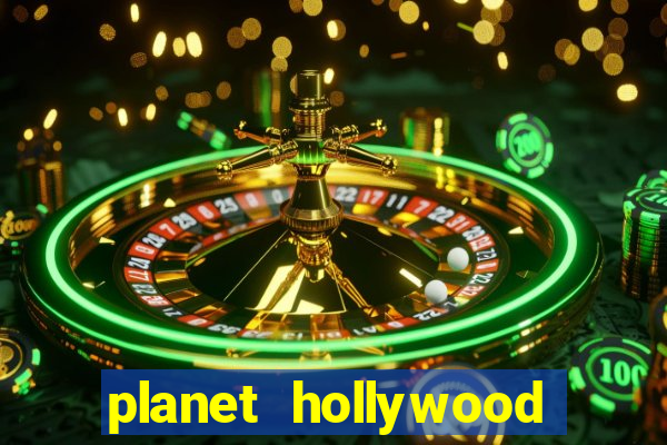 planet hollywood casino las vegas