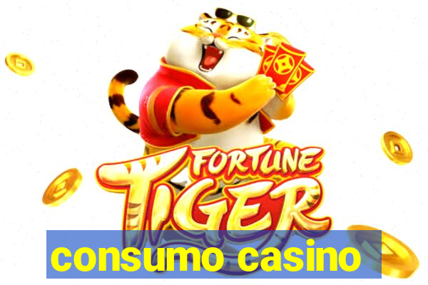 consumo casino