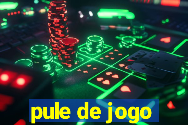 pule de jogo