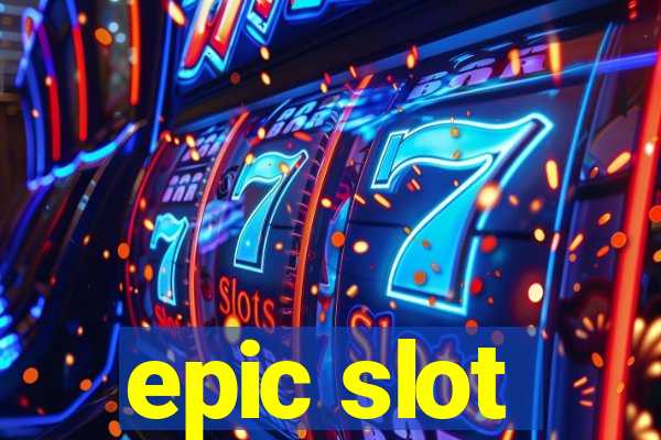 epic slot