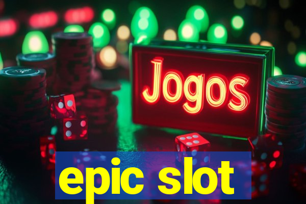 epic slot