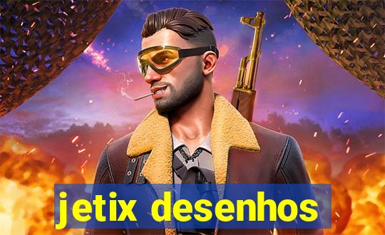 jetix desenhos