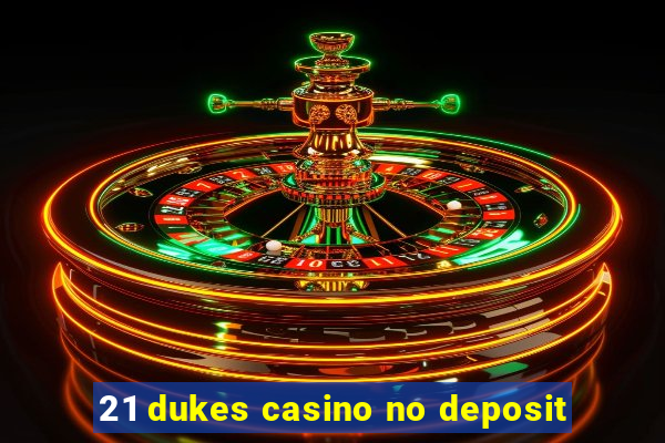 21 dukes casino no deposit