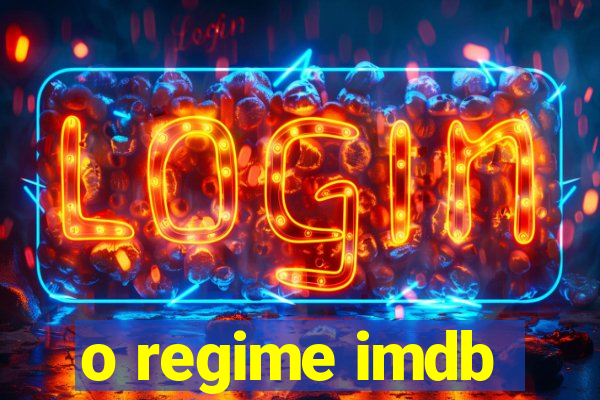 o regime imdb