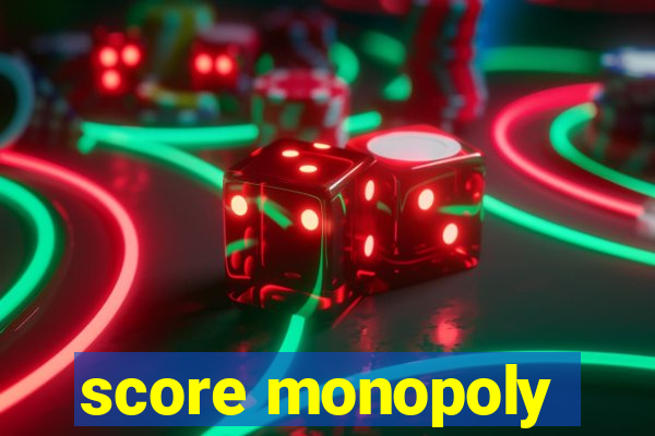 score monopoly