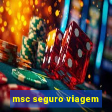 msc seguro viagem