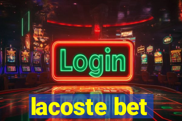 lacoste bet