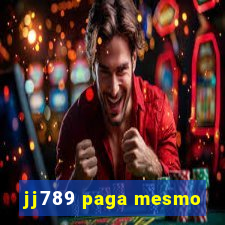 jj789 paga mesmo