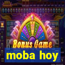 moba hoy