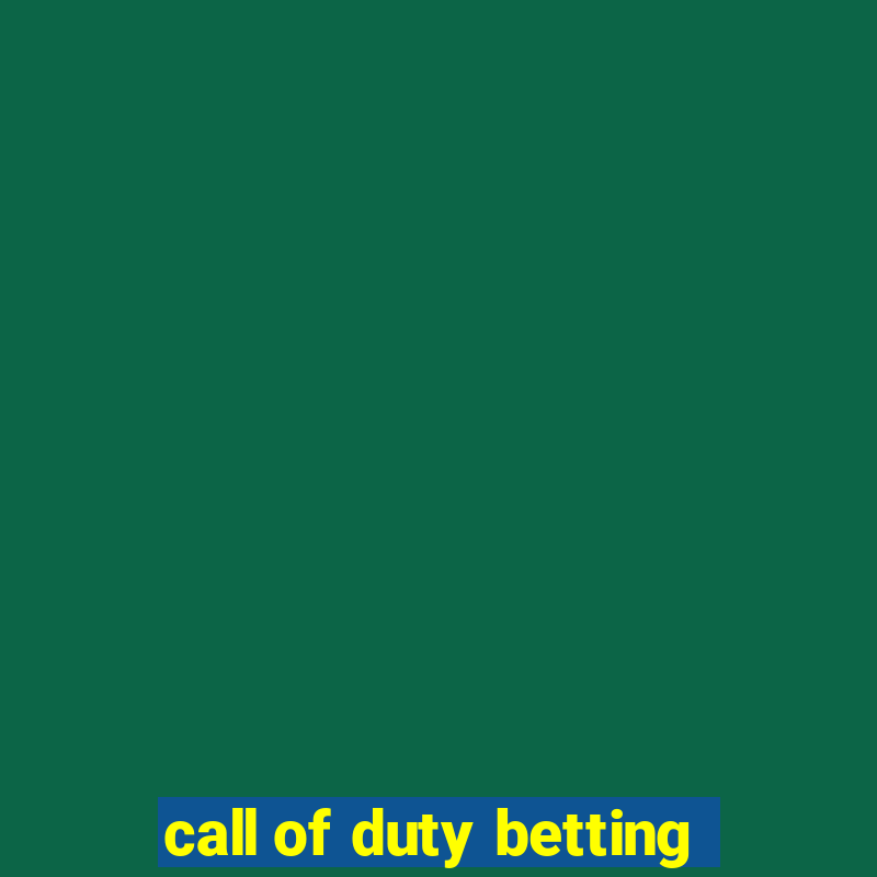 call of duty betting