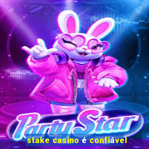 stake casino é confiável