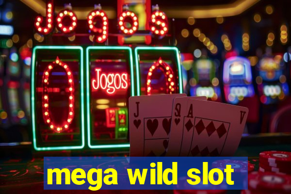 mega wild slot