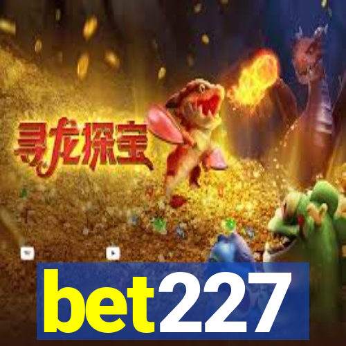 bet227