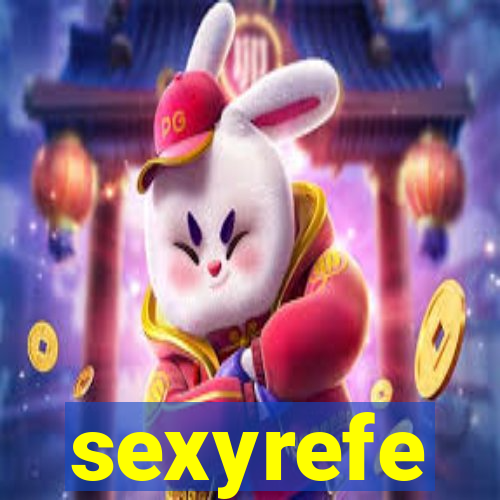 sexyrefe