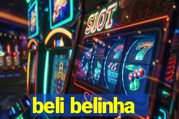 beli belinha