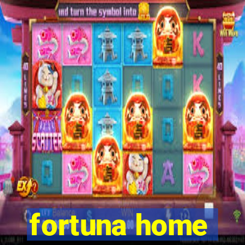 fortuna home