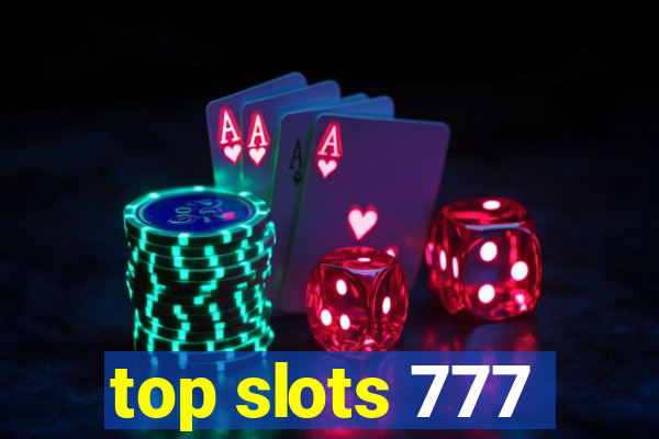 top slots 777