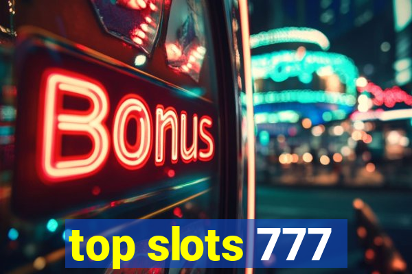 top slots 777