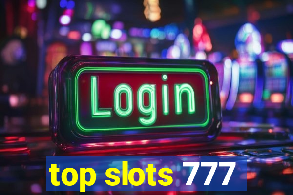 top slots 777