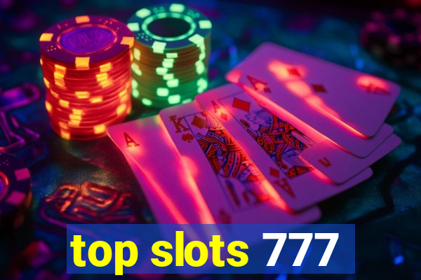 top slots 777