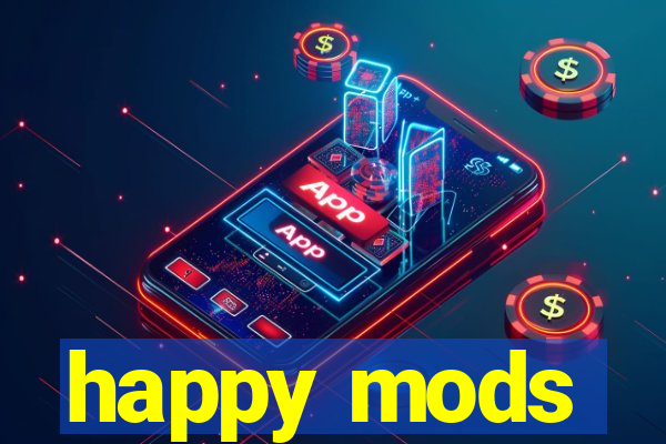 happy mods