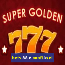 bets 88 é confiável