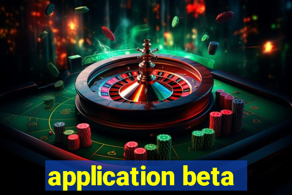 application beta