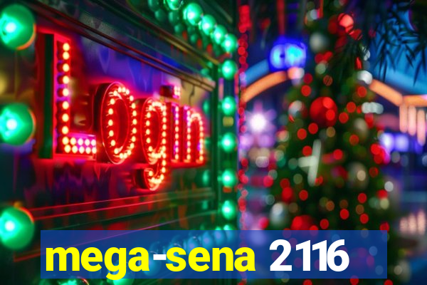 mega-sena 2116