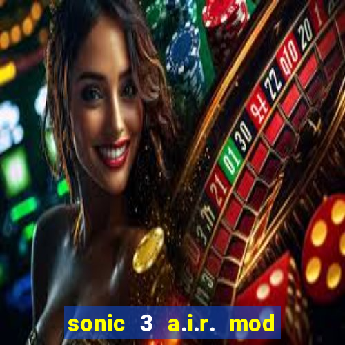 sonic 3 a.i.r. mod extra slot