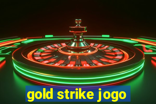 gold strike jogo