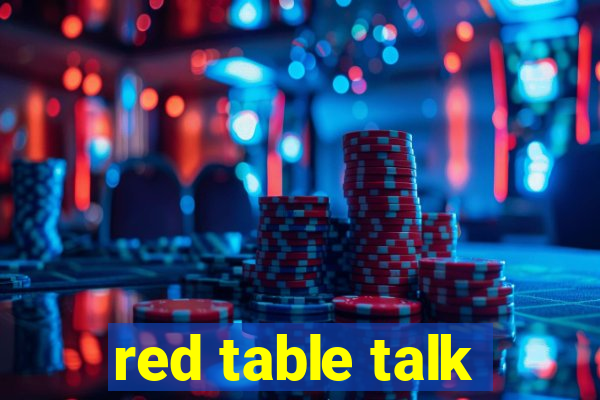 red table talk