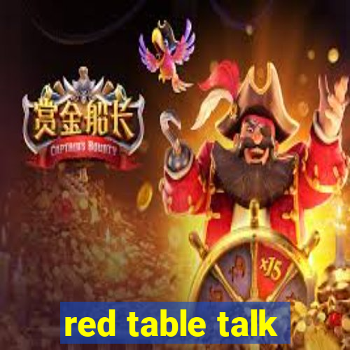 red table talk