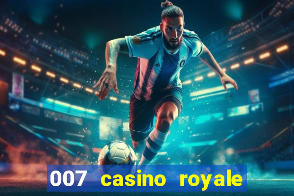 007 casino royale assistir online