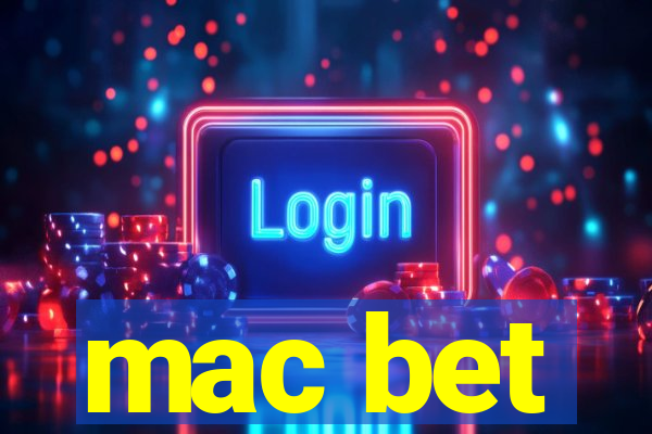 mac bet