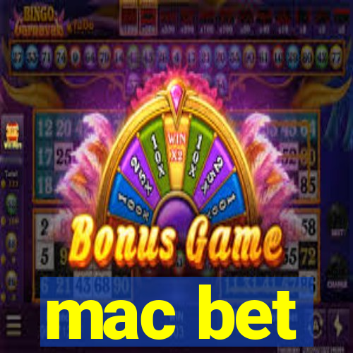 mac bet