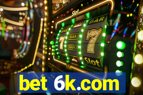 bet 6k.com