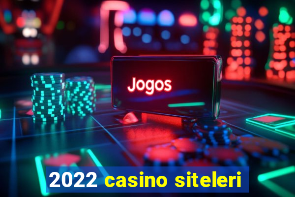 2022 casino siteleri