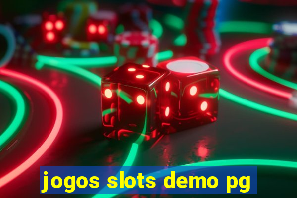 jogos slots demo pg