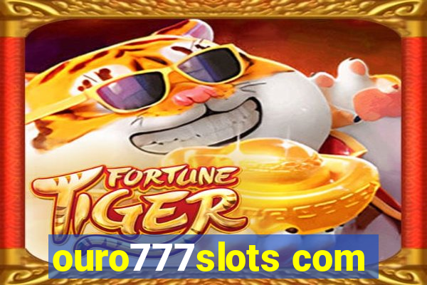 ouro777slots com