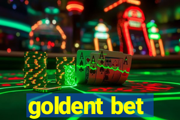 goldent bet