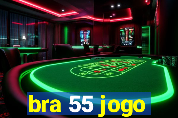 bra 55 jogo